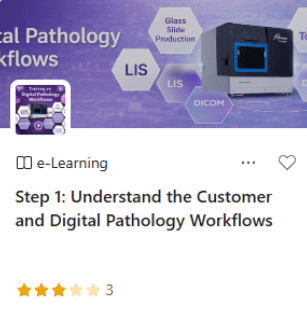 Step 1: Understand the Customer and Digital Pathology Workflows