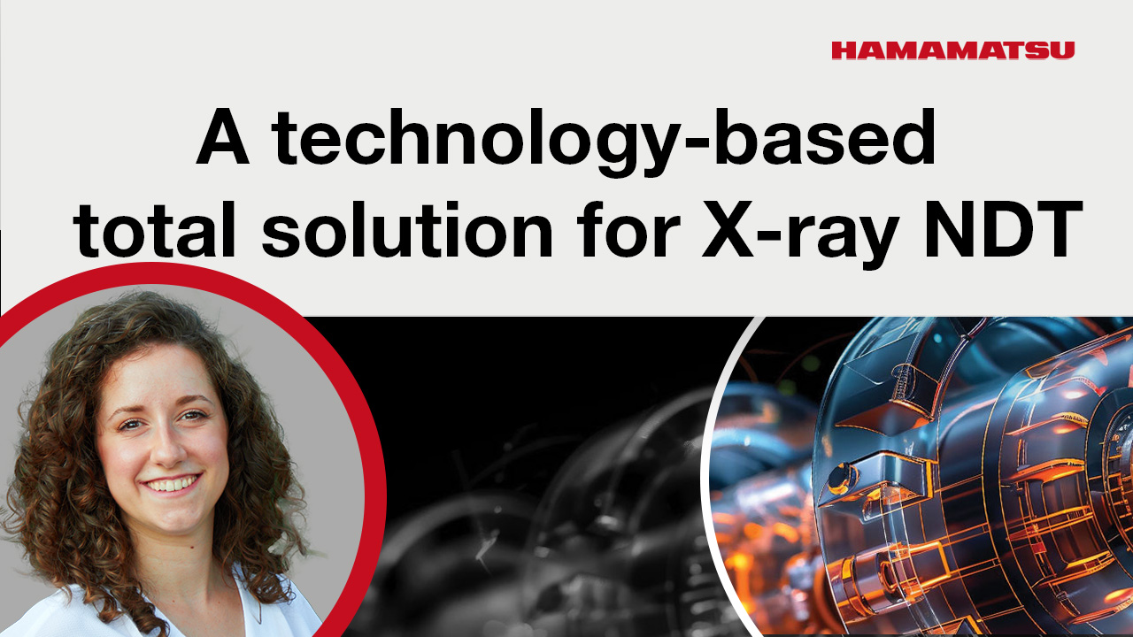 Webinar: A Technology-Based Total Solution for X-Ray NDT