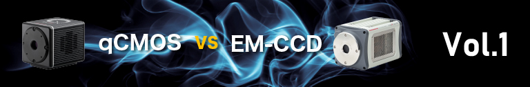 qCMOS camera vs. EM-CCD camera vol.1 – Performance comparison of Photon counting cameras